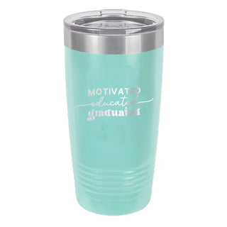Motivated, Educated, Graduated Teal 20oz Teal Tumbler #TWB20-MEG-TEAL