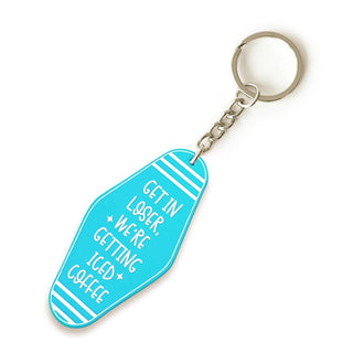 Teal & White Get in Loser Motel Keychain