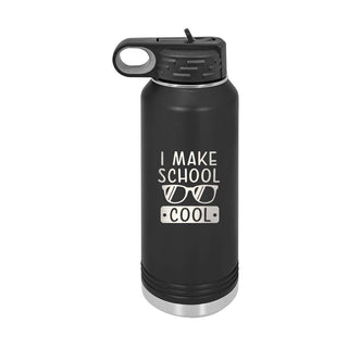 I Make School Look Cool 20oz. Insualted Water Bottle