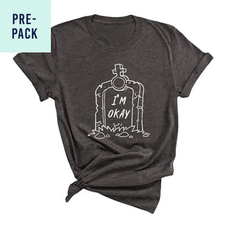 I'm Okay Headstone Dark Grey T-Shirt 9 pc Set #PACK-DGREY-OKAY24