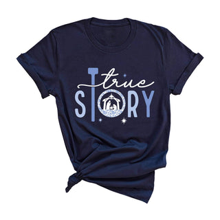 True Story T-Shirt