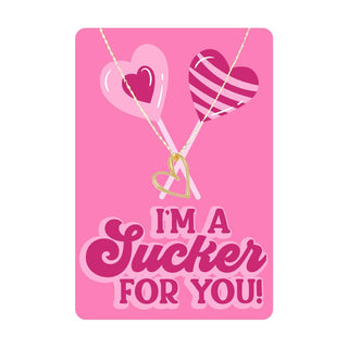 I'm a Sucker for You Keepsake Card