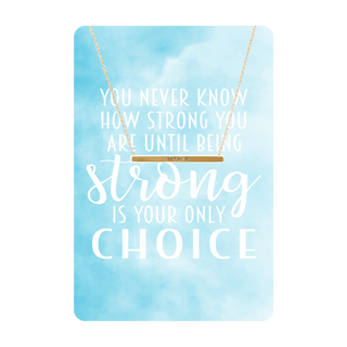Strong is your Only Choice Keepsake Card