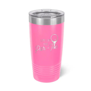 Life of the Par-Tee Golf Pink 20oz Tumbler #TWB20-PARTEE-PK