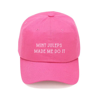 Hot Pink Juleps Made Me Do It Cap