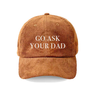 Go Ask Your Dad Corduroy Cap