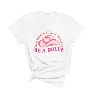 Be a Dolly T-Shirt #HPTS-WHTLG-DOL23