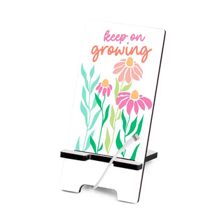 Keep Growing Phone Stand #SPS-FLOW