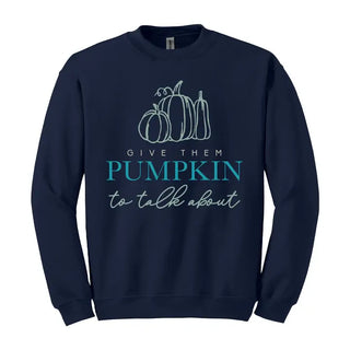 Give Them Pumpkin Sweatshirt