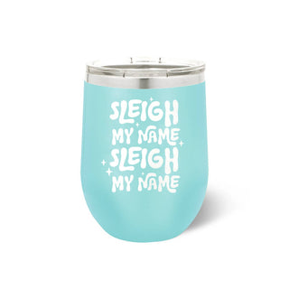 Sleigh my Name Teal Tumbler
