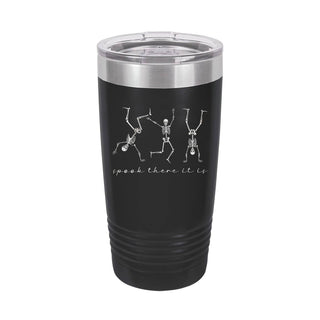 Spook There It Is 20oz Insulated Tumbler