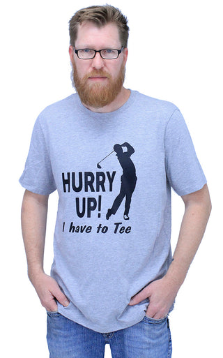 Hurry Up Golf T-Shirt - Gray #HPTS43-LGY-HURRYUP