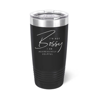 I'm Not Bossy Black 20oz Insulated Tumbler