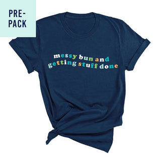 Messy Bun & Getting Stuff Done Navy T-Shirt 9 pc Set #PACK-NAVY-MESS23