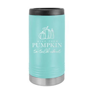 Give Them Pumpkin Teal  Slim Can Beverage Holder
