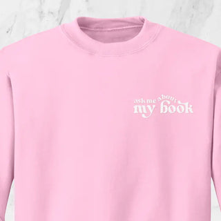 Ask Me About My Book Embroidered Sweatshirt