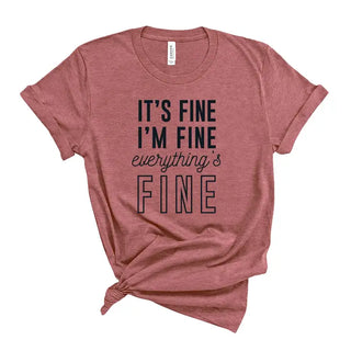 Everything's Fine T-Shirt #HPTS-HMAUVELG-FINE