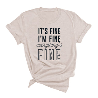 Everything's Fine T-Shirt