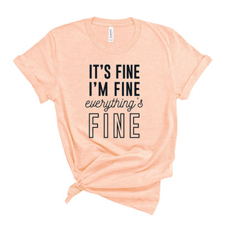 Everything's Fine T-Shirt