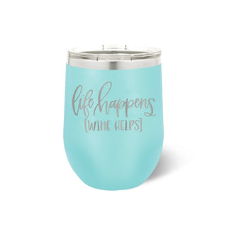 Life Happens Teal Tumbler