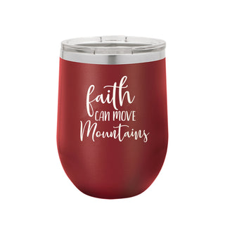 Faith Can Move Mountains Garnet 12oz. Insulated Tumbler
